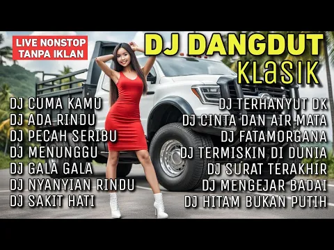 Download MP3 LIVE DJ 2024 TERBARU PALING DI CARI DJ DANGDUT KLASIK FULLBASS PALING ENAK DI DENGAR