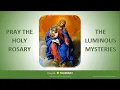 Pray the Holy Rosary The Luminous Mysteries Thursday