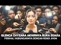 Lagu MENGEJUTKAN ! GLENCA CHYSARA BUKA SUARA KABAR TERBARU YANG HEBOH