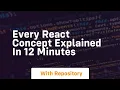 every react concept explained in 12 minutes