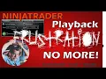 Overcome NinjaTrader Playback Frustration Fast Market Replay