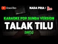 Download Lagu TALAK TILU ~ DARSO || KARAOKE POP SUNDA VERSION - NADA PRIA