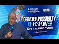 Living With Greater Possibilities of His Power - Pst Alfred Itiowe ACPE 2026 Day 2