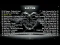 SAD Music Playlist 2025 - Best Love Songs Collection