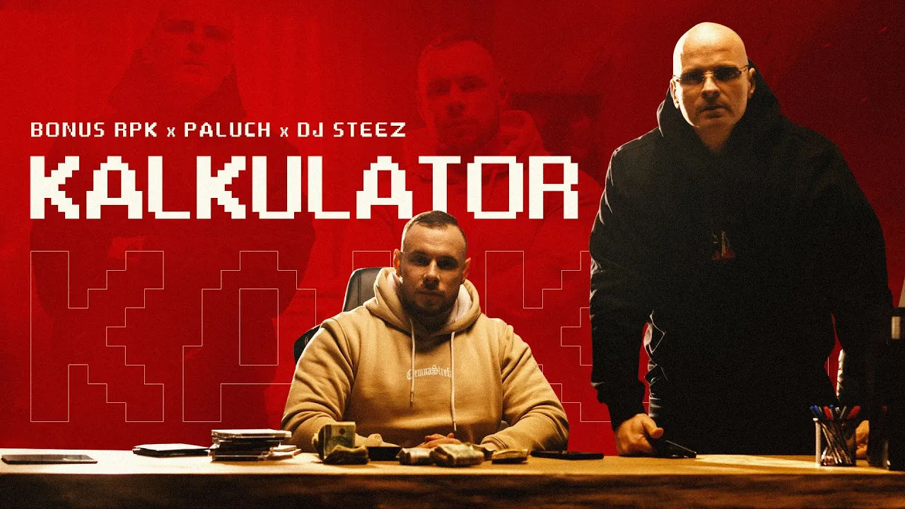 Bonus RPK ft. Paluch x Dj Steez - KALKULATOR // Prod. Czaha x Wowo (Official Video)