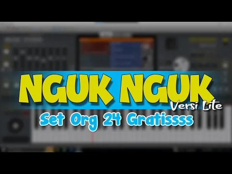 Download MP3 SET ORG 24 NGUK NGUK VERSI LITE