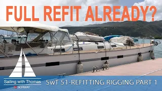 FULL REFIT ALREADY? – SwT 51 Rig refit part 1(NOT A DIY OR HOW TO)