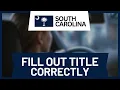 How to Fill Out a Car Title in South Carolina