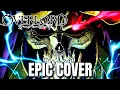 Download Lagu Overlord OST ARRIVAL OF THE UNDEAD KING Epic Cover