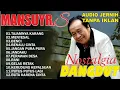 Download Lagu Mansyur S Full Album Terbaik 🔥 Lagu Kenangan Nostalgial 80an -90an 🎵 Tanpa Iklan