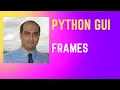 Python GUI Soft Sweet - part 6 Frames