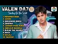 Lagu VALEN DA7 – FULL ALBUM TERPOPULER 🔥 Lagu Dangdut Terbaik \u0026 Viral