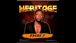 heritage by ebube j