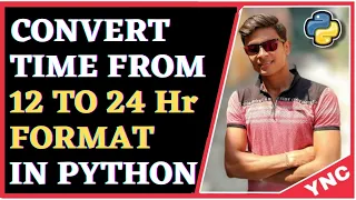 Time Conversion Hackerrank Solution Python Hindi YNC