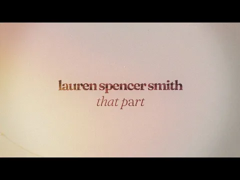 Download MP3 Lauren Spencer Smith - That Part (Lyric Video)