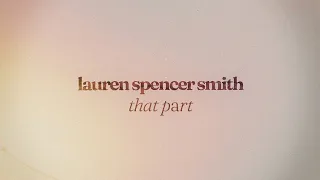 Lauren Spencer Smith That Part Lyric Video 