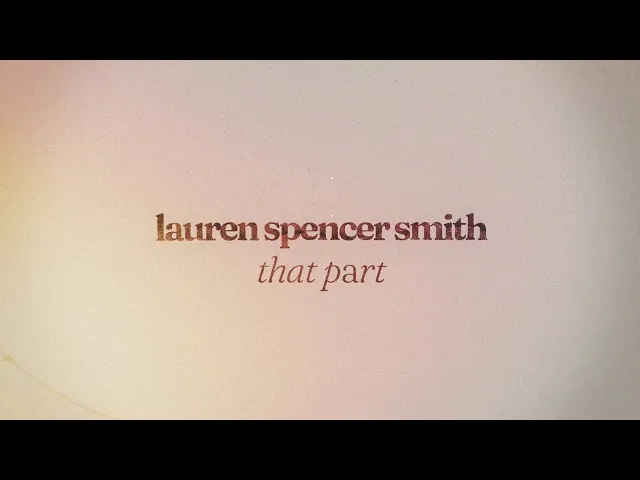 Download MP3 Lauren Spencer Smith - That Part (Lyric Video)