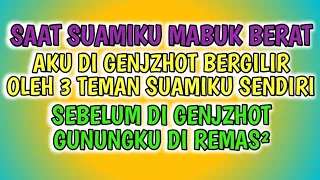 Download AKIBAT SUAMIKU MABUK BERAT, AKU DI GILIR 3 TEMAN_NYA!! || Cerita Romantis 💞 MP3