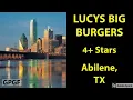 Lucys Big Burger Abilene Texas Great Places to Get Fat Abilene Texas Restaurants