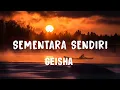 Download Lagu Geisha - Sementara Sendiri  _ Lirik Video
