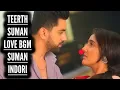 Download Lagu Teerth-Suman Love BGM | Suman Indori | Ep 21