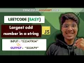 Largest Odd Number in String I Amazon I Leetcode 1903 Strings in JAVASCRIPT