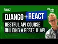 Django Rest Framework Series - Build a Django DRF app and React Front-end
