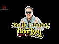 Download Lagu Anak Lanang - Ndar Boy (Lirik lagu)