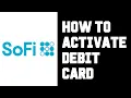 Sofi How To Activate Debit Card - How To Setup Debit Card Sofi Account Instructions Guide