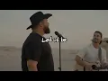 Music Travel Love & Friends - Let It Be(Lyrics)