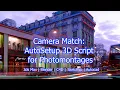 Camera Match AutoSetup 3d script for Photomontages 3ds Max Blender Cinema 4D Sketchup etc CC