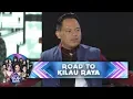 Download Lagu Nonstop! Lanjut Terus! Wali Band [ADA GAJAH DI BALIK BATU] - Road to Kilau Raya (23/2)