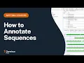 Annotate DNA Sequences Quickly Find Features and Add Custom Annotations