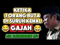 Lagu cerama lucu 😂 ketika 3 orang buta disuruh kenal sama gajah - kh zainudin mz