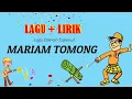 Mariam Tomong - Lagu Tema 3 Kelas 6 Disertai Lirik