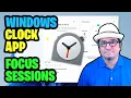 How to Use the Windows 11 Clock App - Focus Sessions