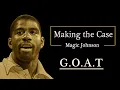 Making the Case - Magic Johnson