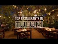 Top 7 Best Restaurants In Tulum Tulum Mexico 2021