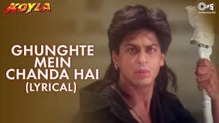 ghunghte mein chanda hai lyrical shahrukh khan madhuri dixit johnny udit n koyla movie