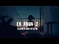 Download Lagu Ek Jibon-2  Bangla Song (Slowed And Reverb)  Sp Adi