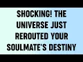 💸 SHOCKING! The Universe Just Rerouted Your Soulmate's Destiny...?