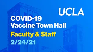 COVID-19 Vaccine Town Hall for Faculty and Staff - February 24 2021