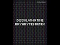 H.U.V.A. Network - Dissolving Time (Bryabytes Remix)