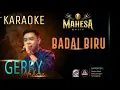 Download Lagu BADAI BIRU KARAOKE GERRY MAHESA Nada cowok||karaoke versi dangdut lambada