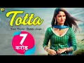 Download Lagu Haryanvi Songs Haryanvi 2020 - Totta - Official Video | Haryanvi Song 2020 | New Haryanvi DJ Songs