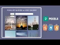 Pexels Api ile Html Css ve Javascript Resim ve Galerisi Pexels API Photo Search App