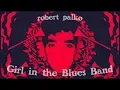 Lagu robert palko - Girl in the Blues Band (lyric vid)
