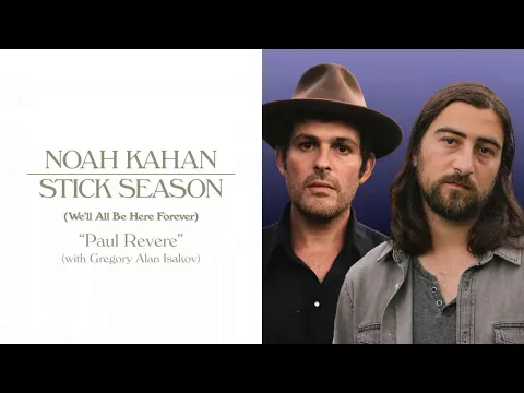 Download MP3 Noah Kahan, Gregory Alan Isakov - Paul Revere (Official Lyric Video)