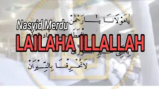 Download Nasyid lailaha illallah  I  AL-KHIDMAH MP3