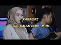 Lagu KARAOKE SUCI DALAM DEBU COVER BY INDAH YASTAMI